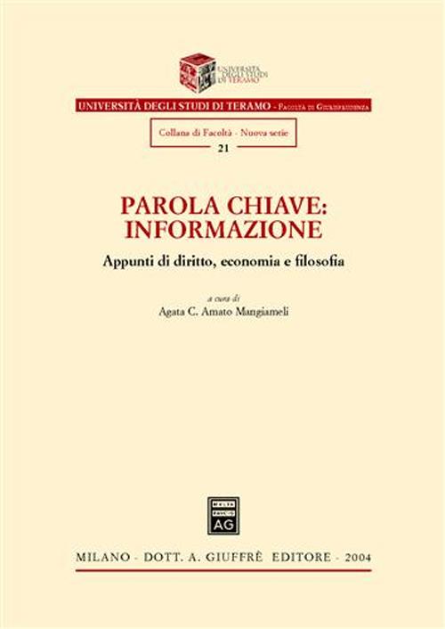 Parola chiave: informazione. Appunti di diritto, economia e filosofia