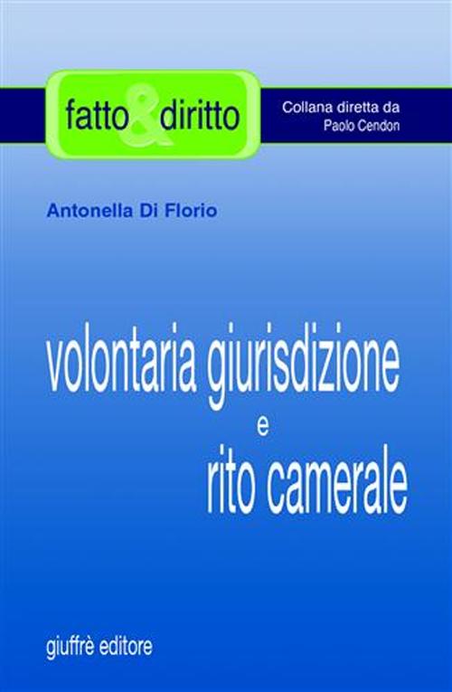 Volontaria giurisdizione e rito camerale