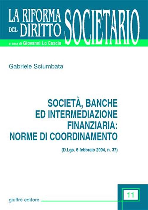 Società, banche ed intermediazione finanziaria: norme di coordinamento (D.Lgs. 6 febbraio 2004, n.37)