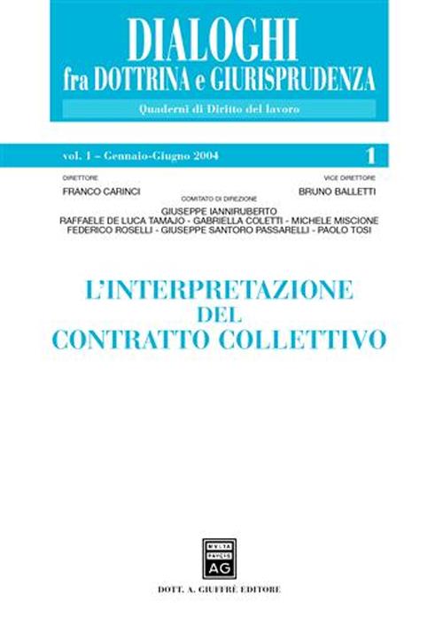 L'interpretazione del contratto collettivo. Vol. 1: Gennaio-giugno 2004