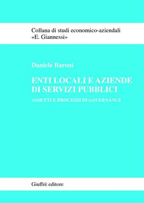 Enti locali e aziende di servizi pubblici. Assetti e processi di governance