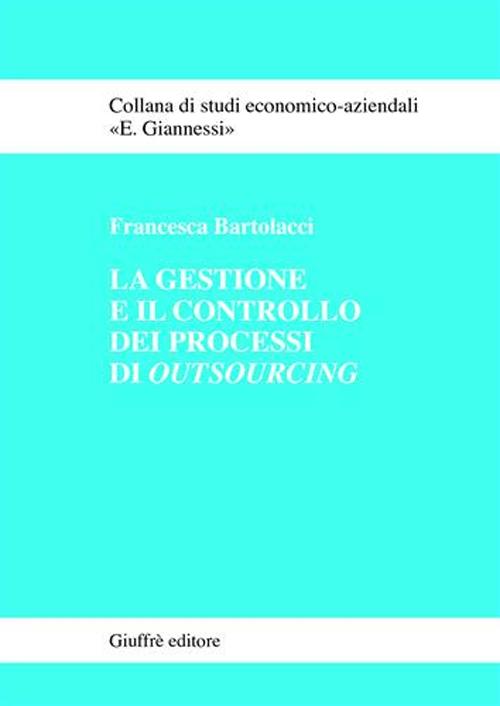 La gestione e il controllo dei processi di outsourcing