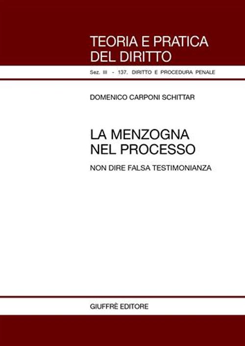 La menzogna nel processo. Non dire falsa testimonianza