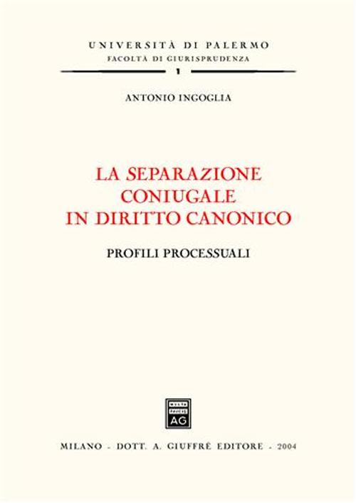 La separazione coniugale in diritto canonico. Profili processuali