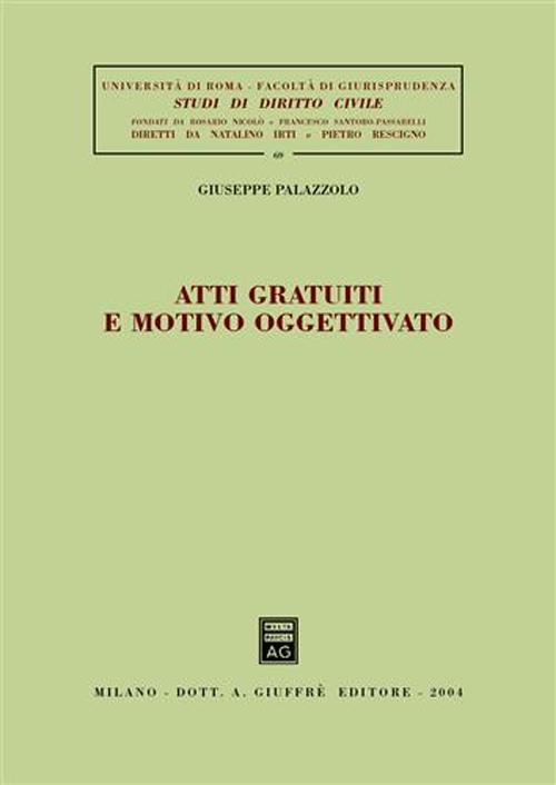 Atti gratuiti e motivo oggettivato