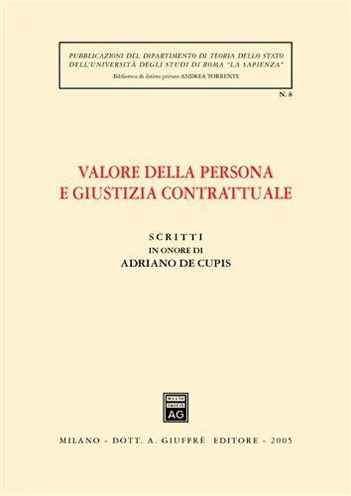 Scritti in onore di Adriano De Cupis. Valore della persona e giustizia contrattuale