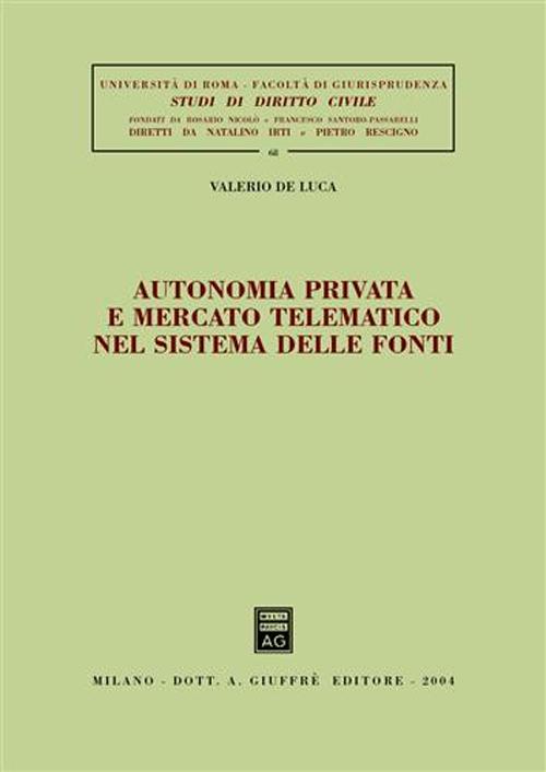 Autonomia privata e mercato telematico nel sistema delle fonti