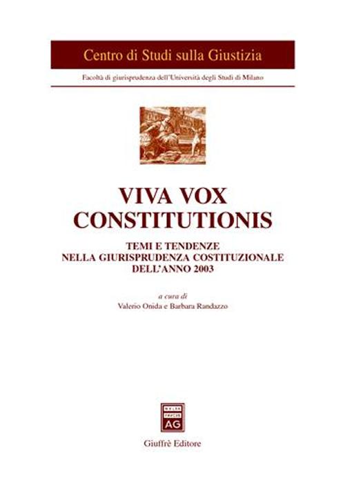 Viva vox constitutionis. Temi e tendenze nella giurisprudenza costituzionale dell'anno 2003