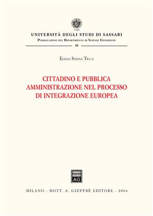 Cittadino e pubblica amministrazione nel processo di integrazione europea