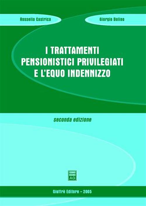 I trattamenti pensionistici privilegiati e l'equo indennizzo