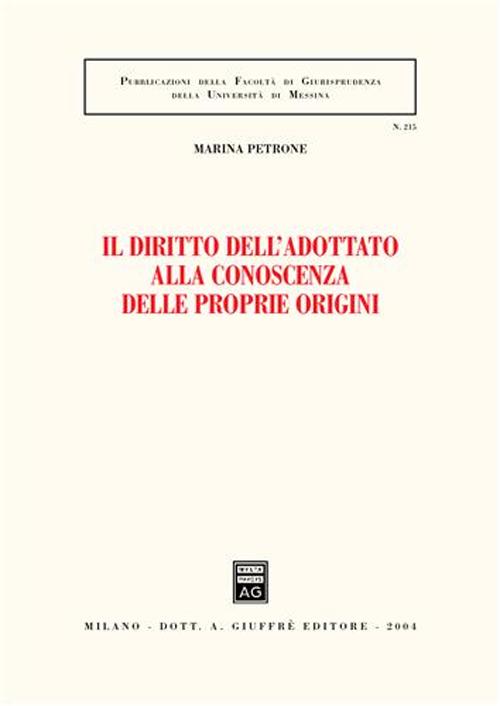 Il diritto dell'adottato alla conoscenza delle proprie origini