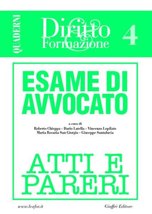 Esame di avvocato. Atti e pareri. Vol. 4