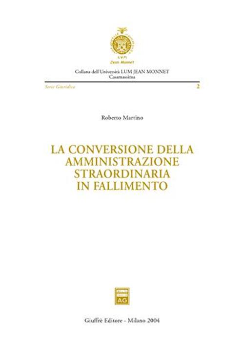 La conversione della amministrazione straordinaria in fallimento