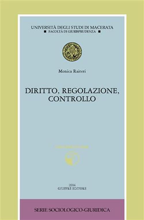 Diritto, regolazione, controllo. Con CD-ROM