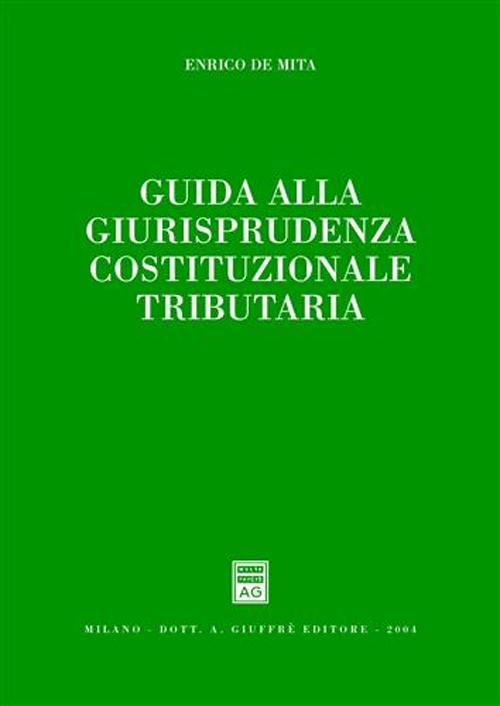 Guida alla giurisprudenza cosituzionale tributaria