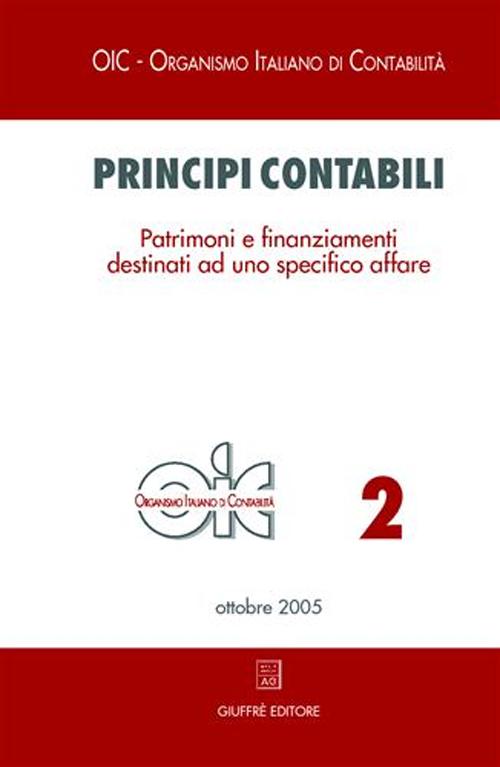 Principi contabili. Vol. 2: Patrimoni e finanziamenti destinati ad uno specifico affare