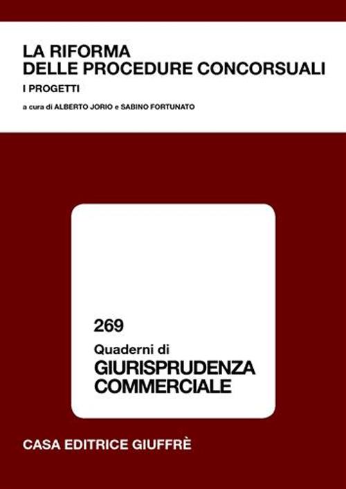 La riforma delle procedure concorsuali. I progetti