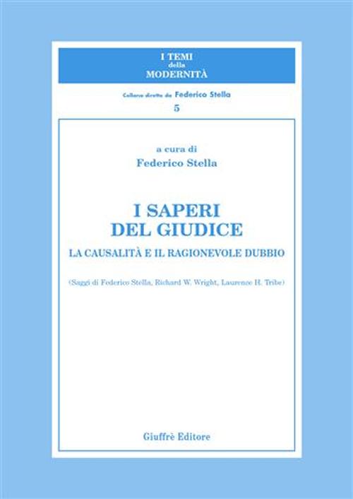 I saperi del giudice. La causalità e il ragionevole dubbio