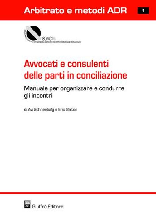 Avvocati e consulenti delle parti in conciliazione