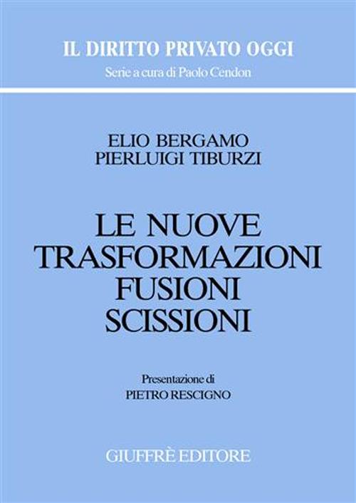 Le nuove trasformazioni. Fusioni. Scissioni