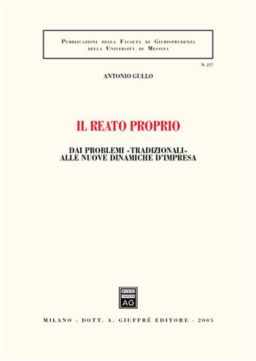 Il reato proprio. Dai problemi «tradizionali» alle nuove dinamiche d'impresa