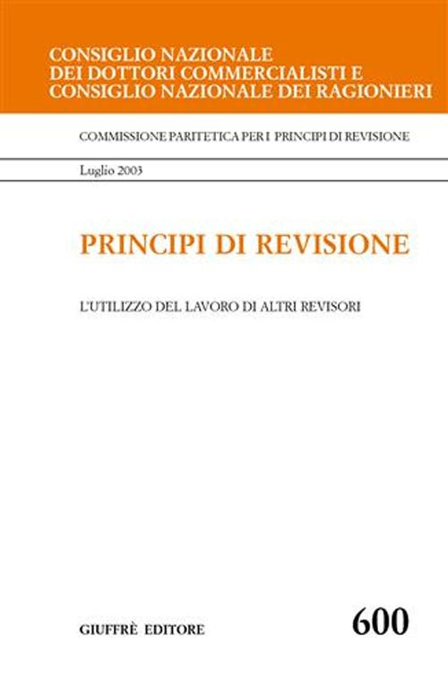 Principi di revisione. Documento 600. L'utilizzo del lavoro di altri revisori