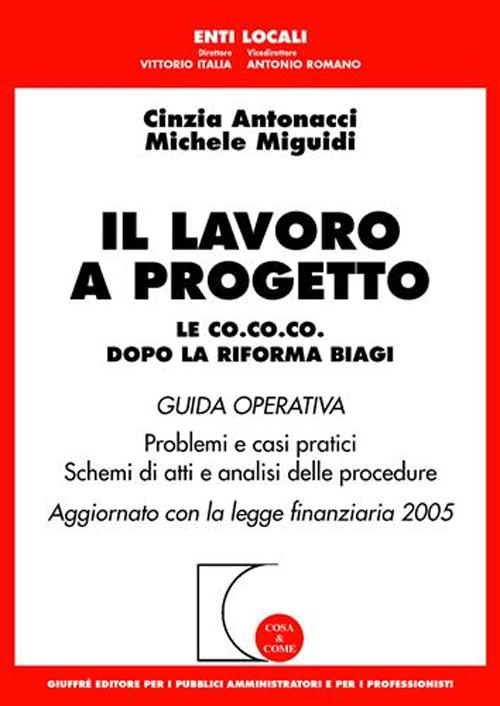 Il lavoro a progetto. Le CO.CO.CO. dopo la riforma Biagi