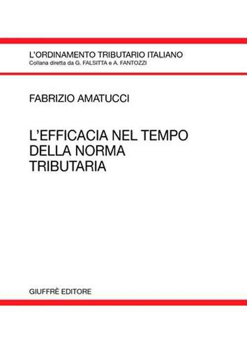 L'efficacia nel tempo della norma tributaria