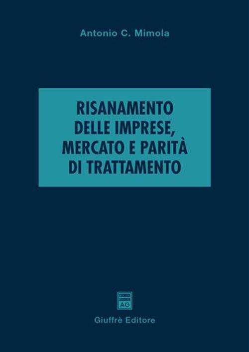 Risanamento delle imprese, mercato e parità di trattamento