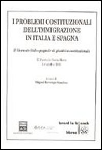 I problemi costituzionali dell'immigrazione in Italia e in Spagna