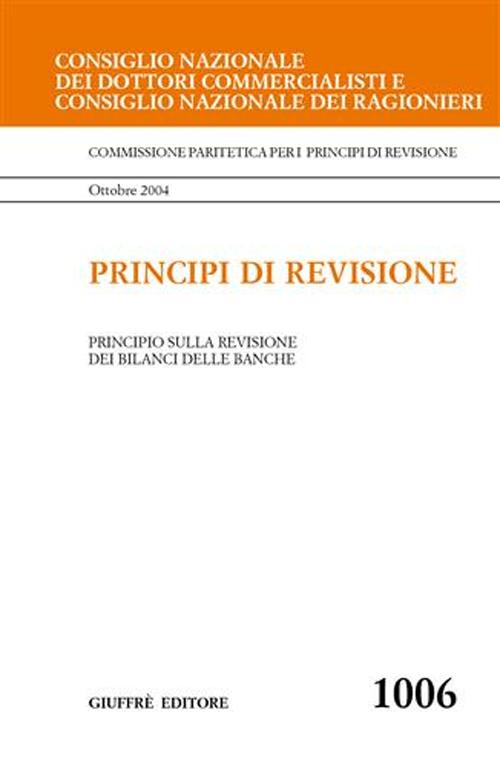 Principi di revisione. Documento 1006. Principio sulla revisione dei bilanci delle banche