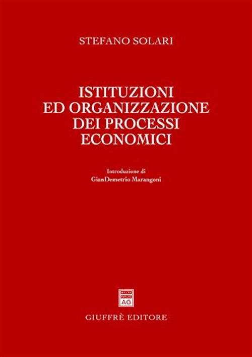 Istituzioni ed organizzazione dei processi economici