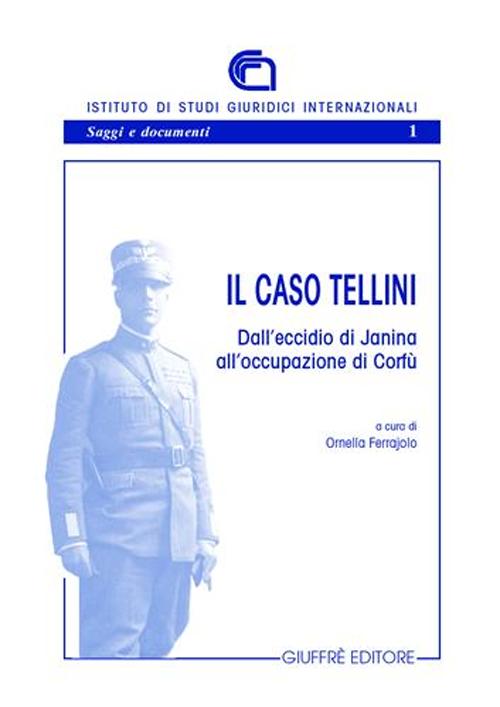 Il caso Tellini. Dall'eccidio di Janina all'occupazione di Corfù