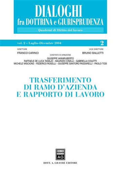 Trasferimento di ramo d'azienda e rapporto di lavoro. Vol. 2: Luglio-dicembre 2004