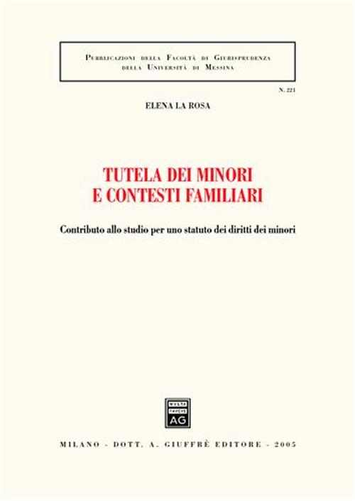 Tutela dei minori e contesti familiari. Contributo allo studio per uno statuto dei diritti dei minori