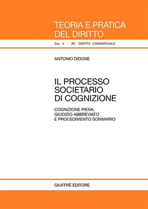 Il processo societario di cognizione. Cognizione piena giudizio abbreviato e procedimento sommario