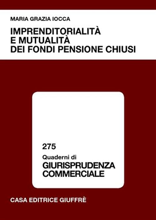 Imprenditorialità e mutualità dei fondi pensione chiusi