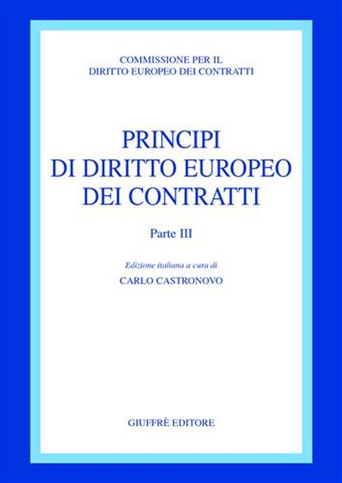 Principi di diritto europeo dei contratti. Vol. 3