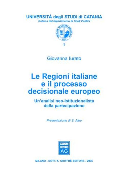 Le regioni italiane e il processo decisionale europeo. Un'analisi neo-istituzionalista della partecipazione