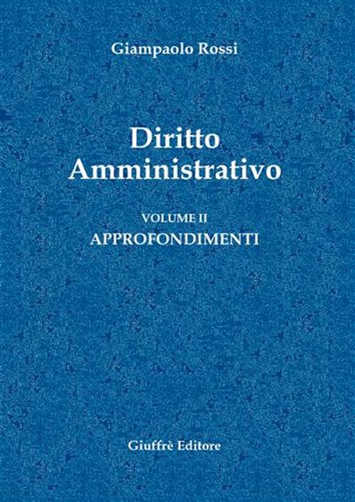 Diritto amministrativo. Vol. 2: Approfondimenti