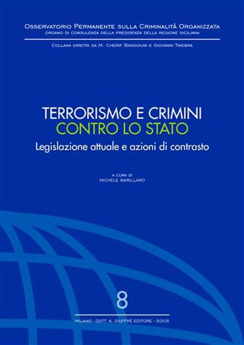 Terrorismo e crimini contro lo Stato. Legislazione attuale e azioni di contrasto