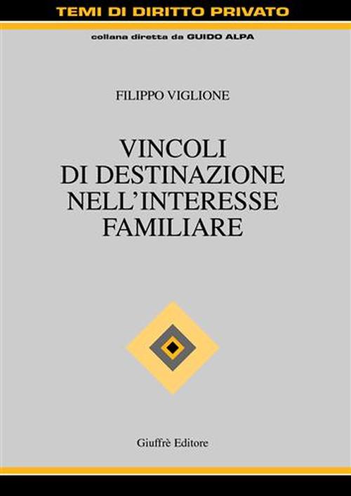 Vincoli di destinazione nell'interesse familiare