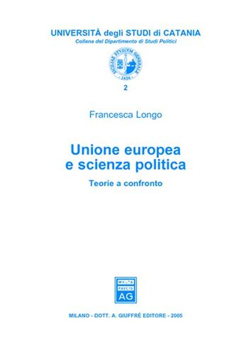 Unione Europea e scienza politica. Teorie a confronto