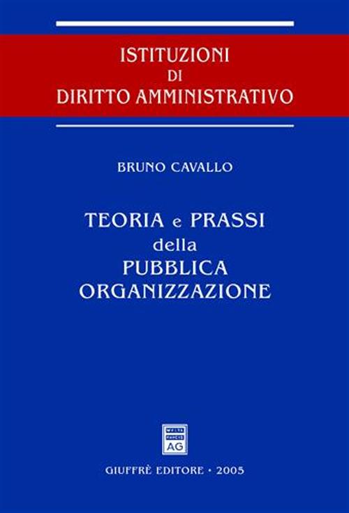 Teoria e prassi della pubblica organizzazione