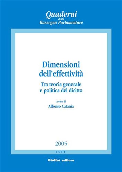 Dimensioni dell'effettività. Tra teoria generale e politica del diritto. Atti del Convegno (Salerno, 2-4 ottobre 2003)