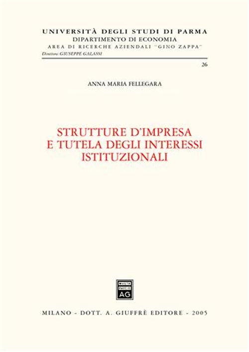 Strutture d'impresa e tutela degli interessi istituzionali