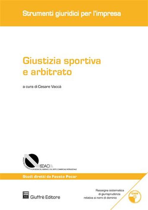 Giustizia sportiva e arbitrato. Con CD-ROM