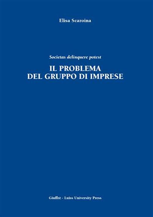 Il problema del gruppo di imprese. Societas delinquere potest