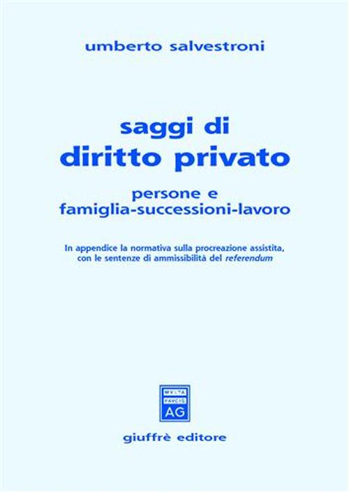 Saggi di diritto privato. Persone e famiglia-successioni-lavoro