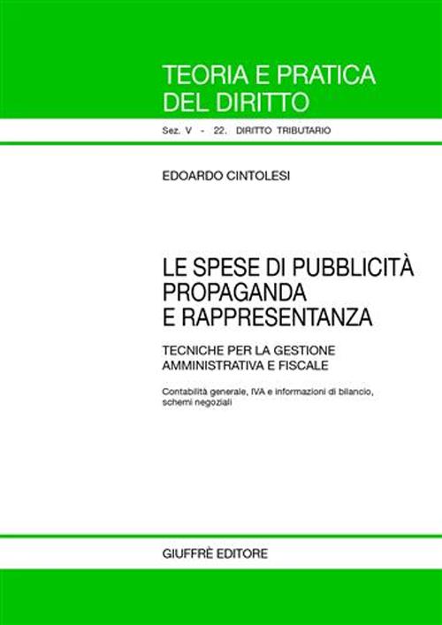 Le spese di pubblicità propaganda e rappresentanza. Tecniche per la gestione amministrativa e fiscale